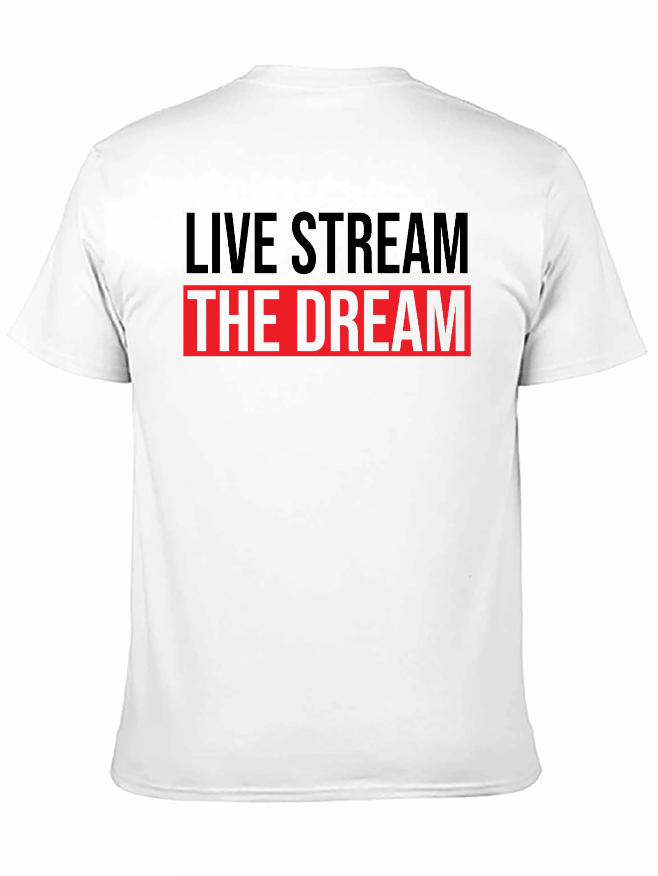 Live Stream The Dream T-Shirt