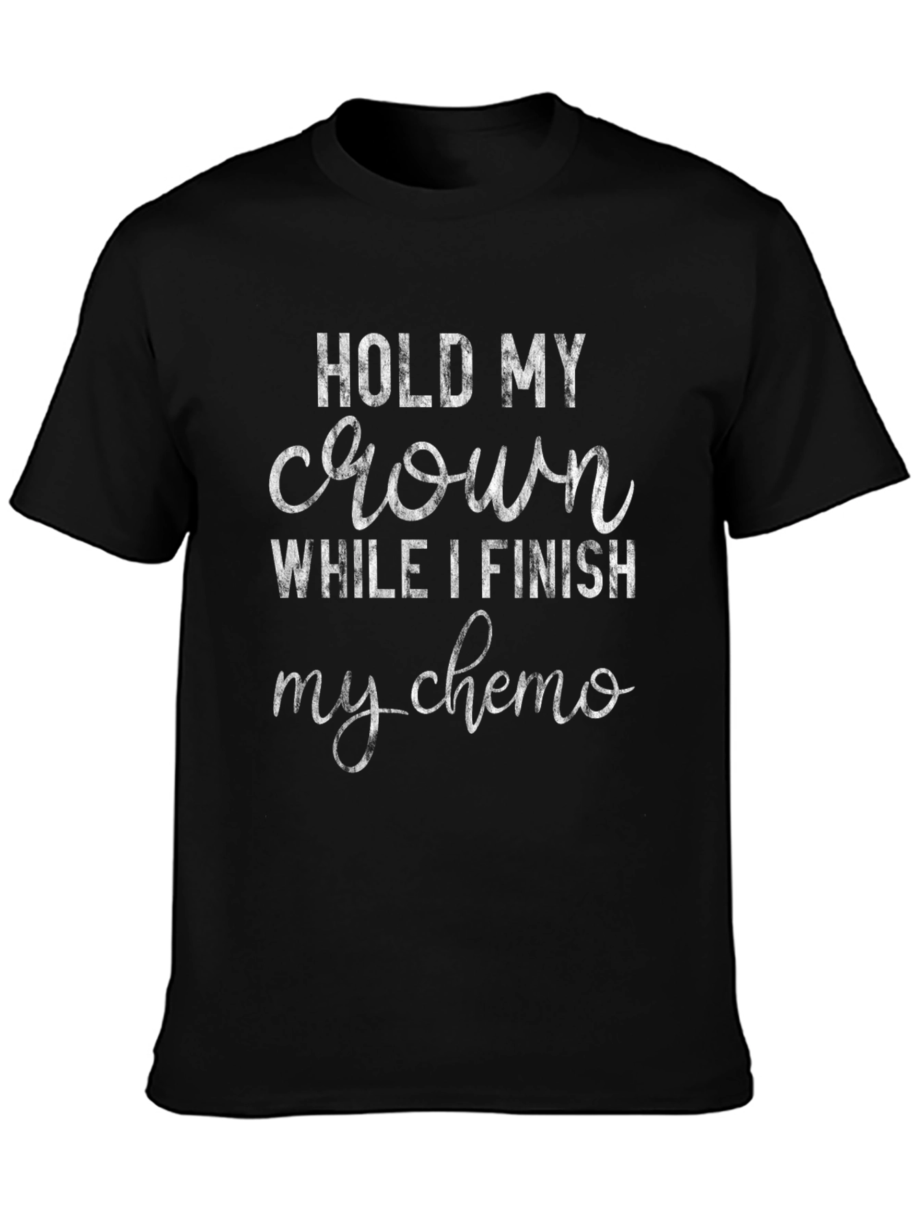 Hold My Crown Chemo T-Shirt - Black Cotton Tee