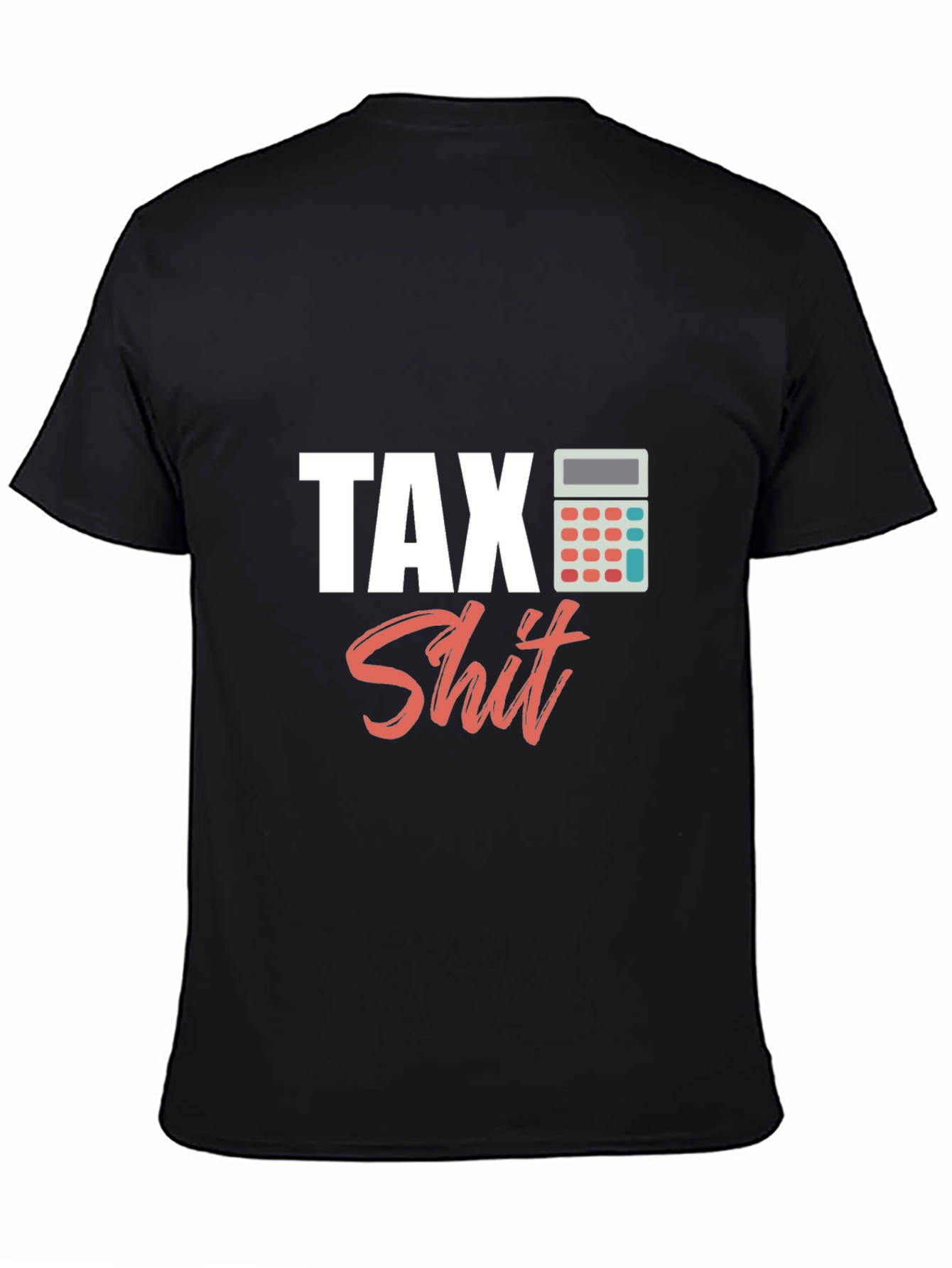 Tax Shit T-Shirt - Funny Accountant Tee