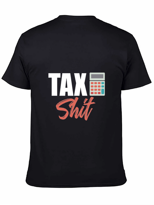Tax Shit T-Shirt - Funny Accountant Tee