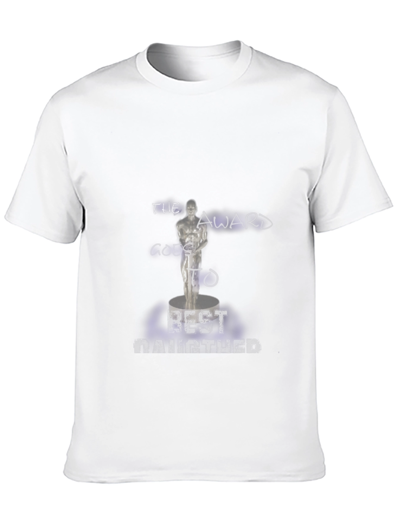 The Award Goes To Best Daughter T-Shirt