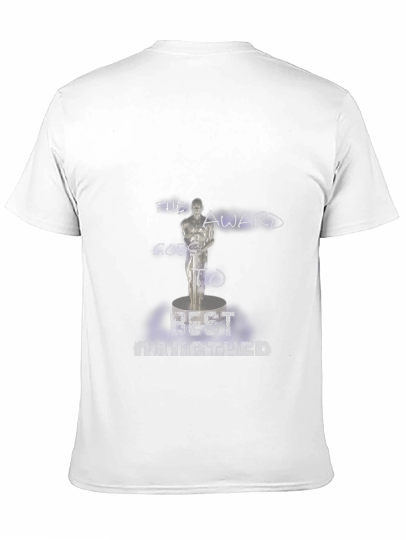 The Award Goes To Best Daughter T-Shirt