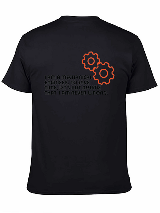 Mechanical Engineer T-Shirt - Never Wrong