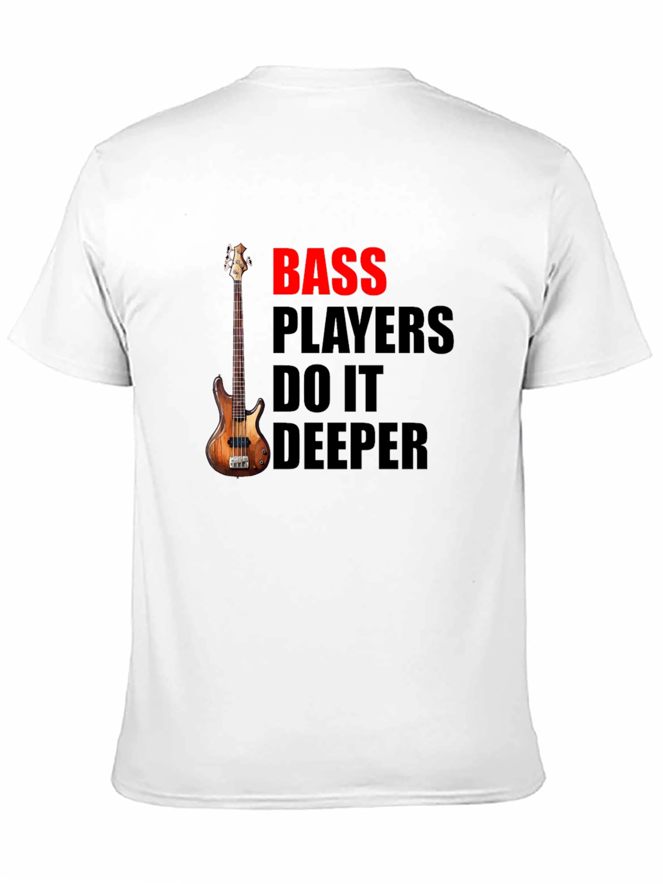 Bass Players Do It Deeper Black T-Shirt