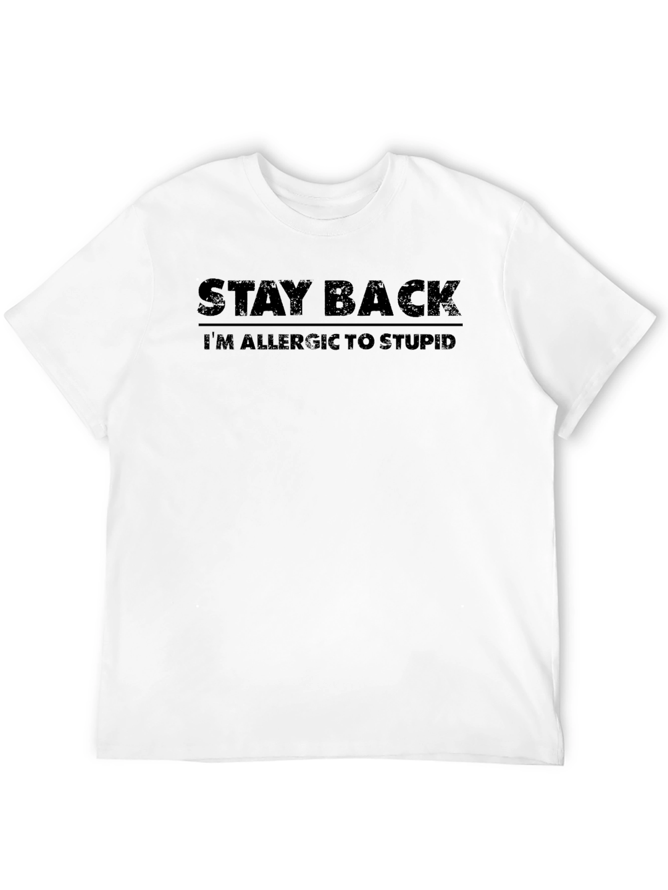 Stay Back Allergic to Stupid Black T-Shirt