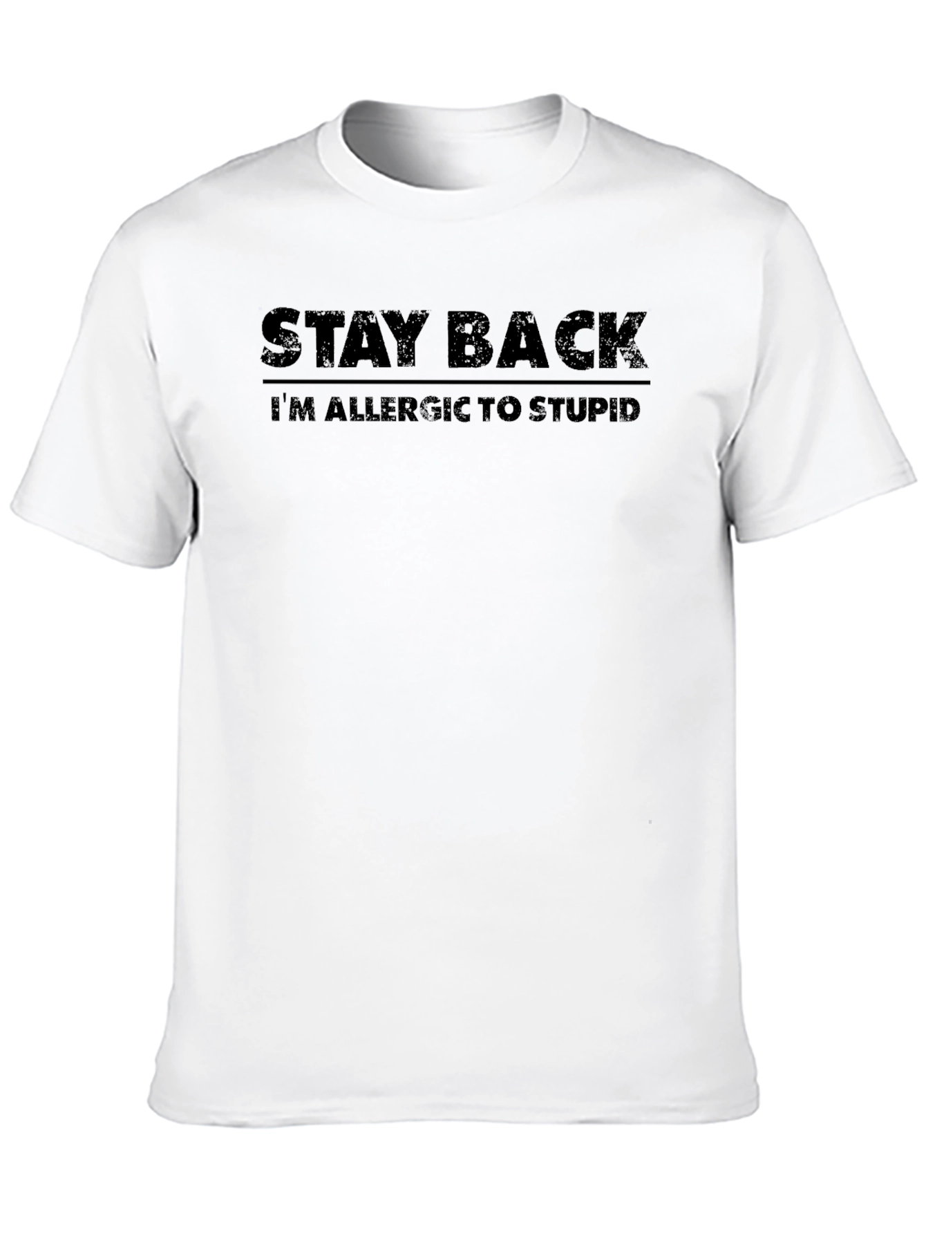 Stay Back Allergic to Stupid Black T-Shirt