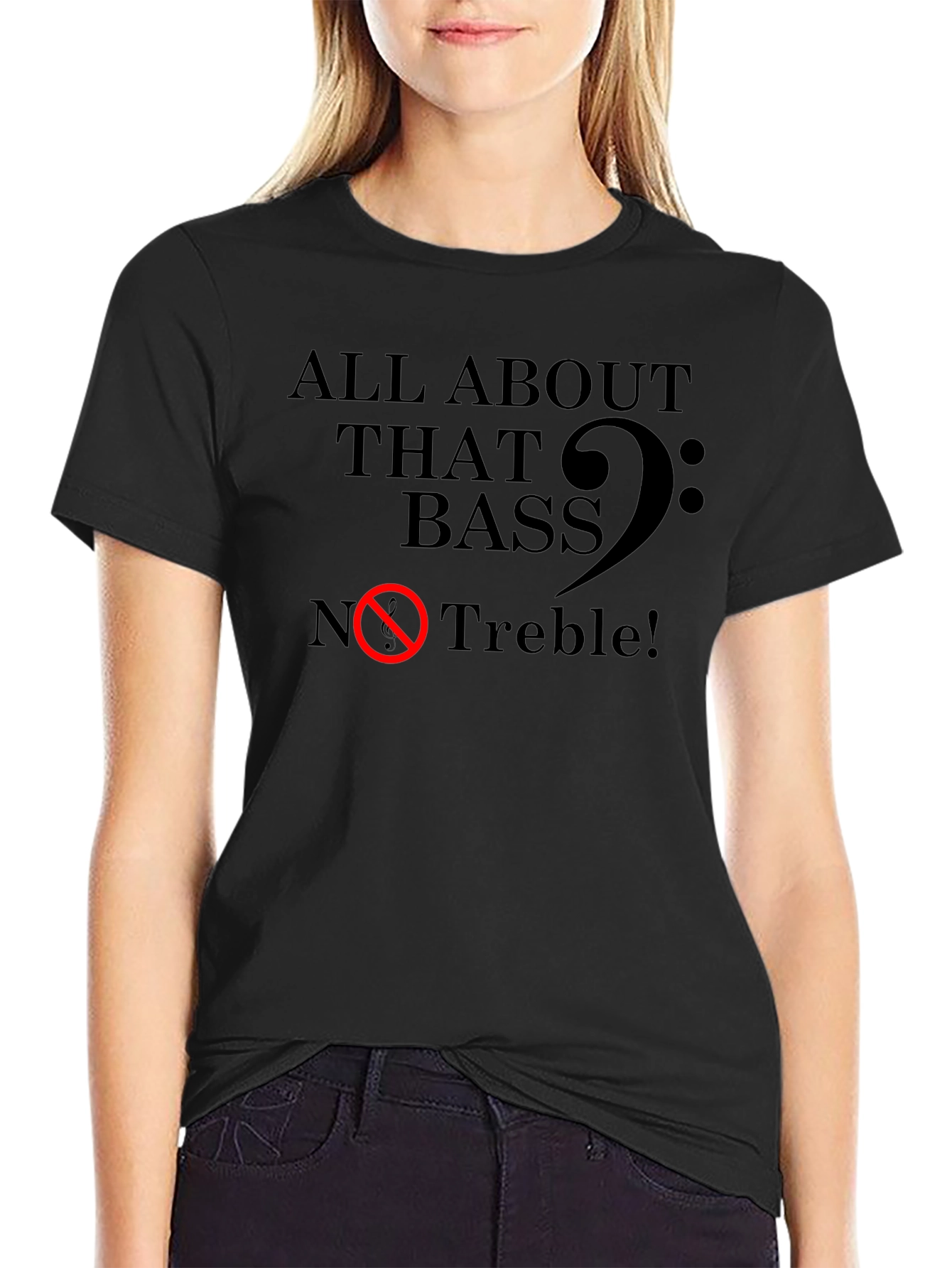 All About That Bass - Funny Music T-Shirt