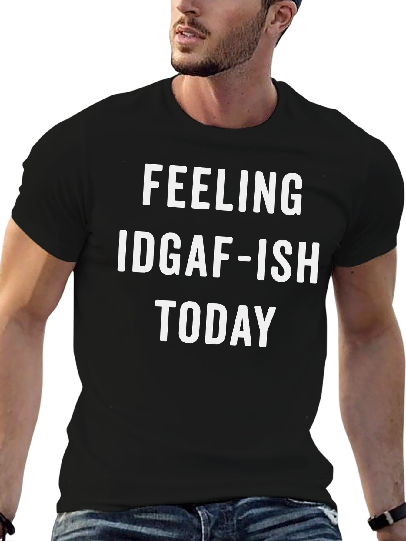 Feeling IDGAF-ISH TODAY T-Shirt