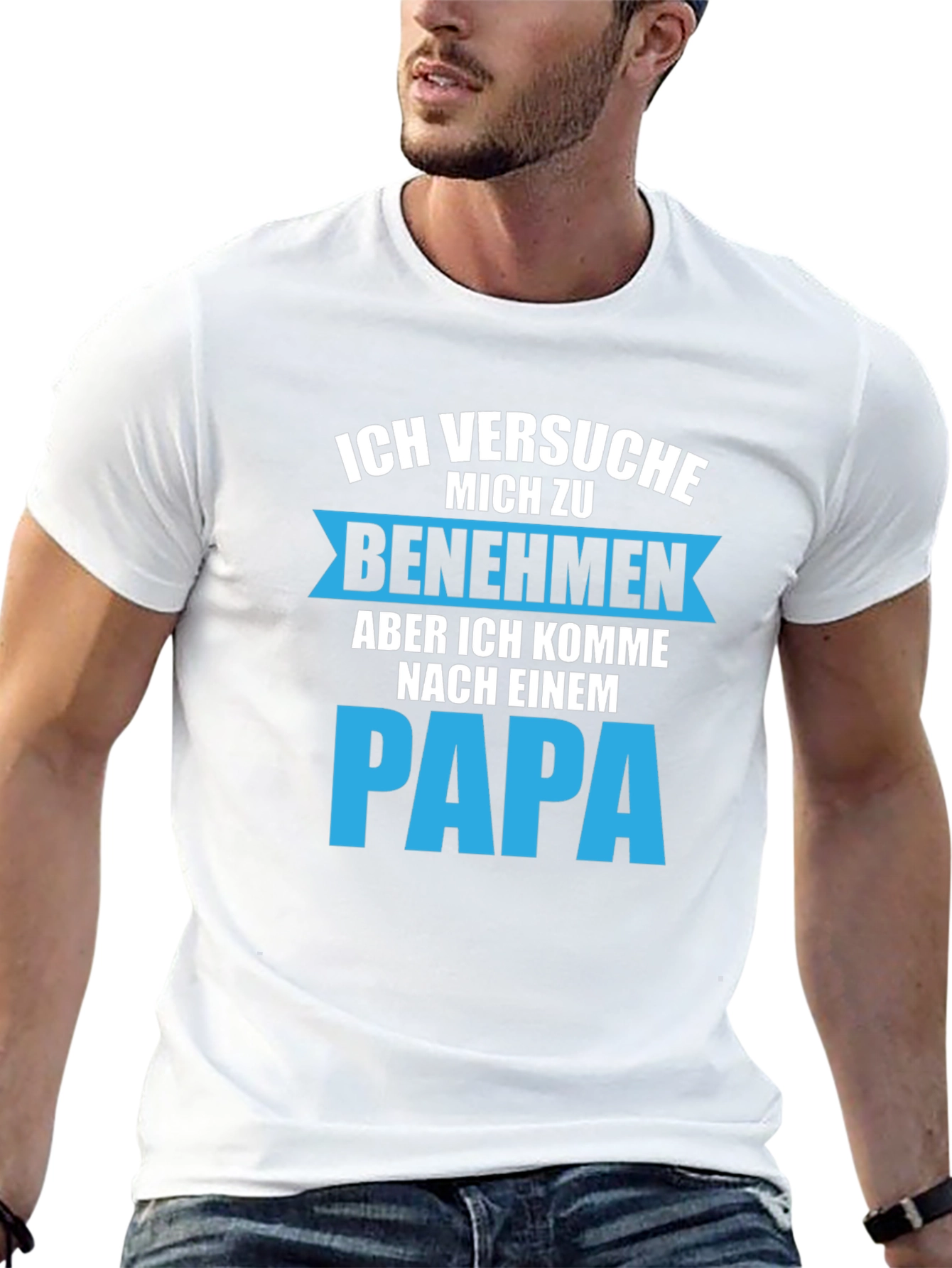 Ich Versuche Mich Zu Benehmen Papa T-Shirt