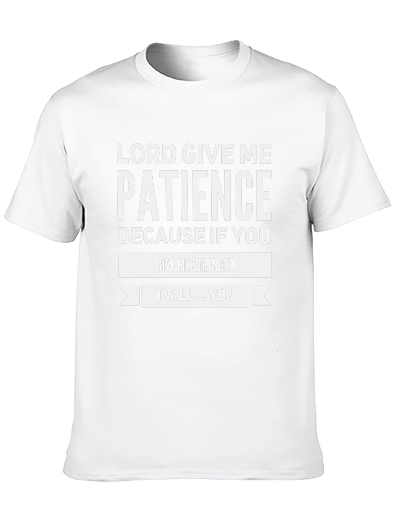 Lord Give Me Patience Graphic T-Shirt