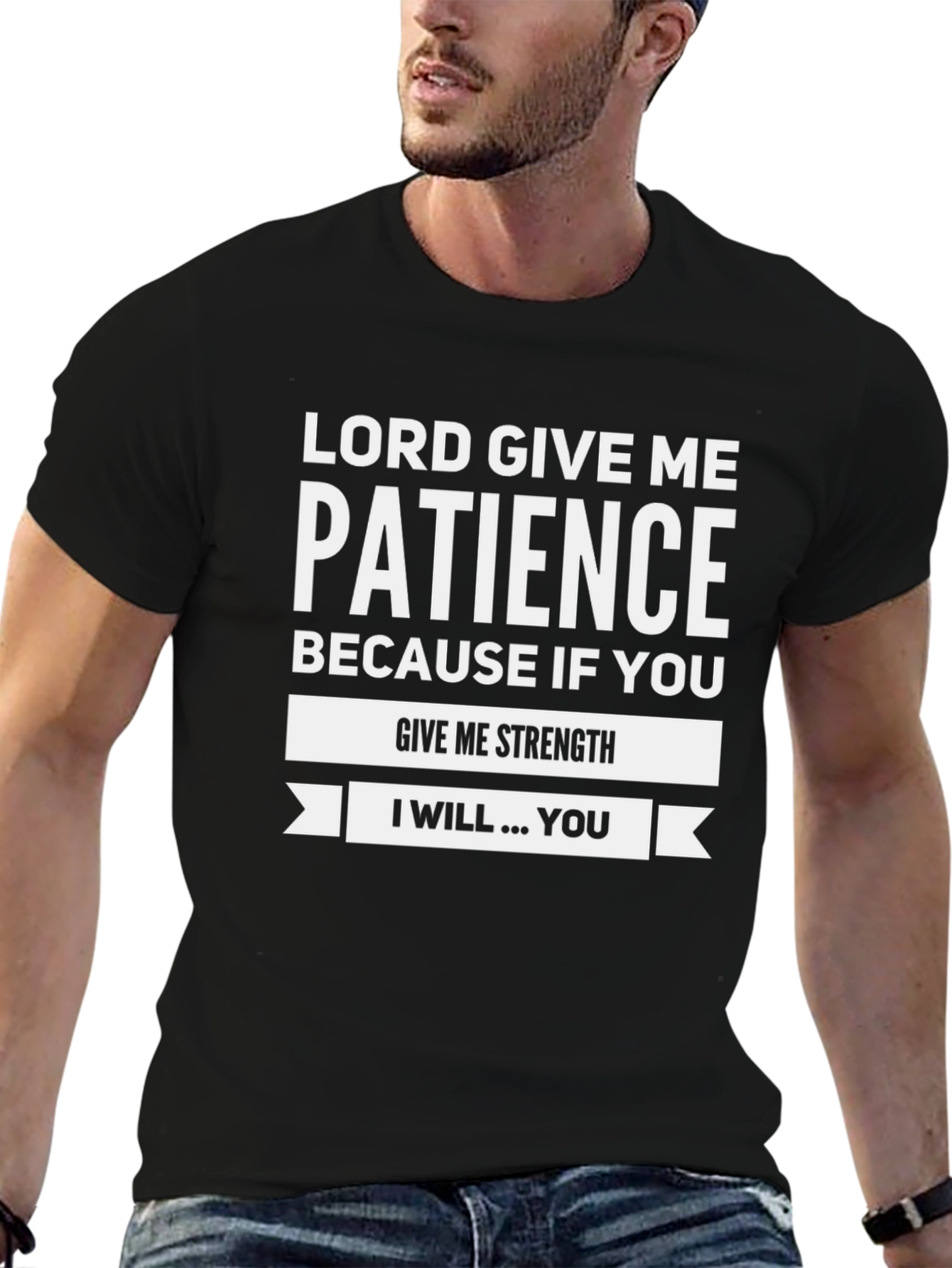 Lord Give Me Patience Graphic T-Shirt