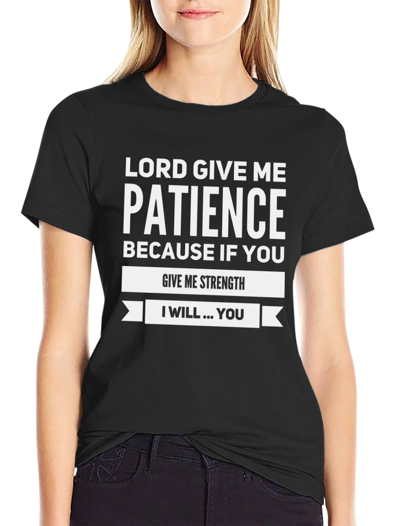 Lord Give Me Patience Graphic T-Shirt