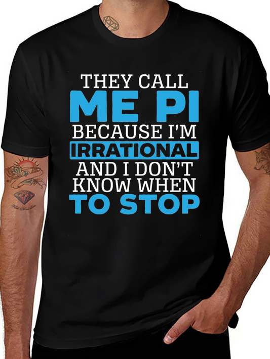 They Call Me Pi T-Shirt