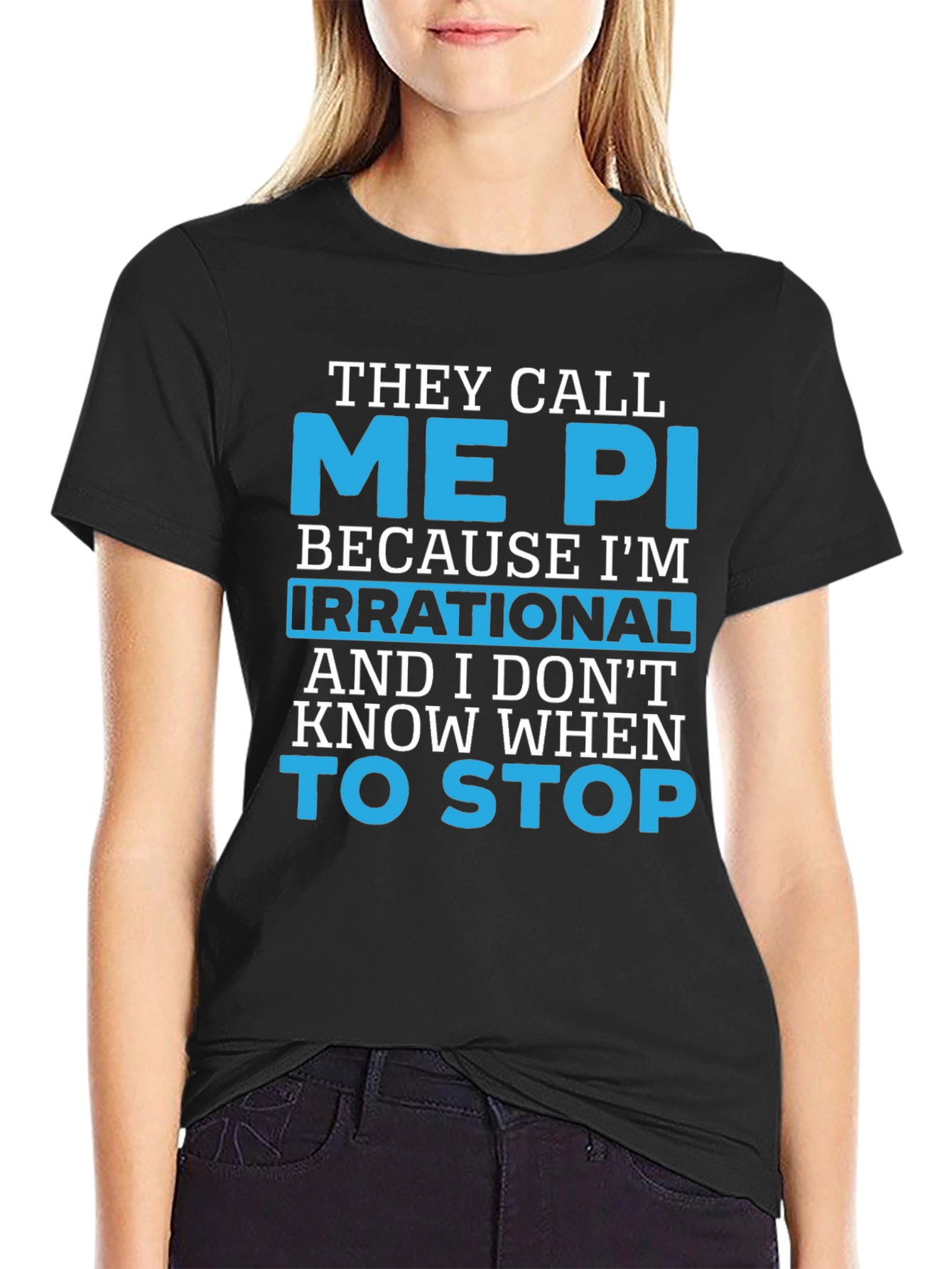 They Call Me Pi T-Shirt