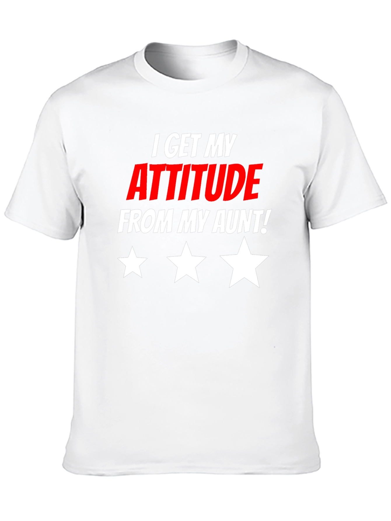 I Get My Attitude From My Aunt T-Shirt