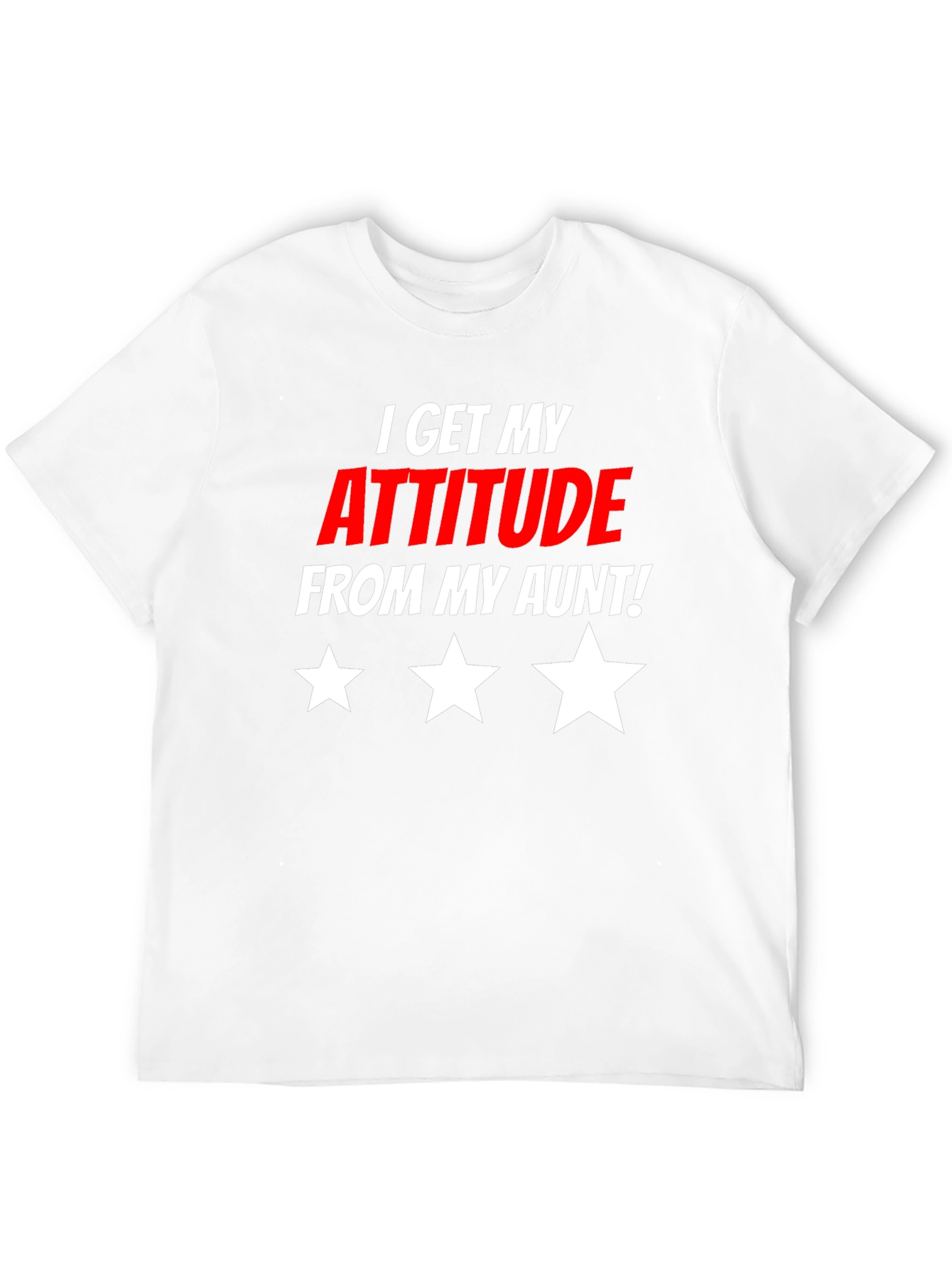 I Get My Attitude From My Aunt T-Shirt
