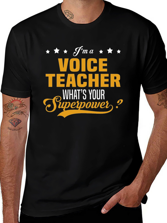 Voice Teacher Superpower T-Shirt - Funny Occupation Tee