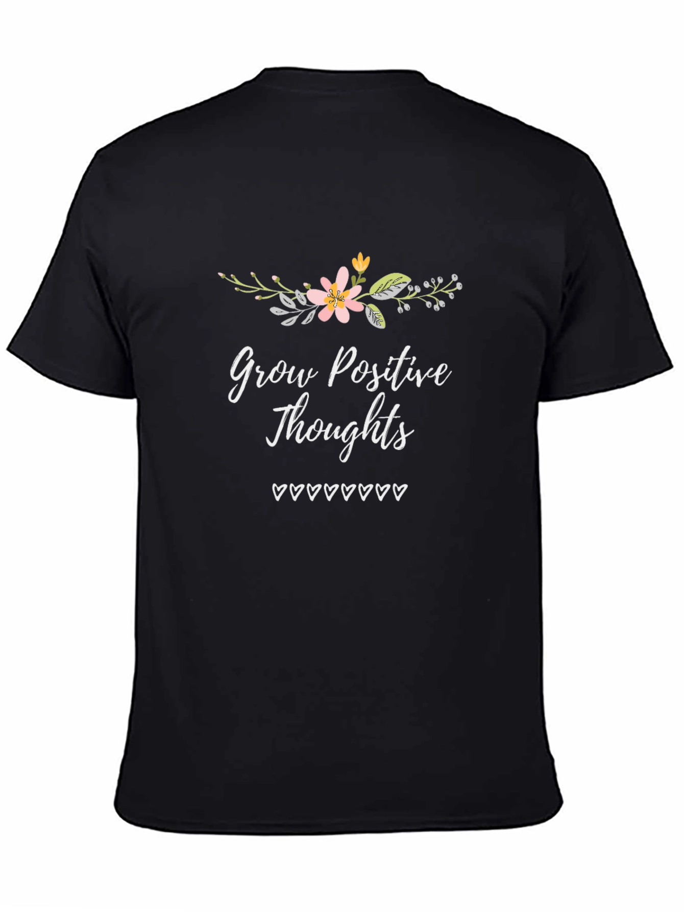 Grow Positive Thoughts T-Shirt