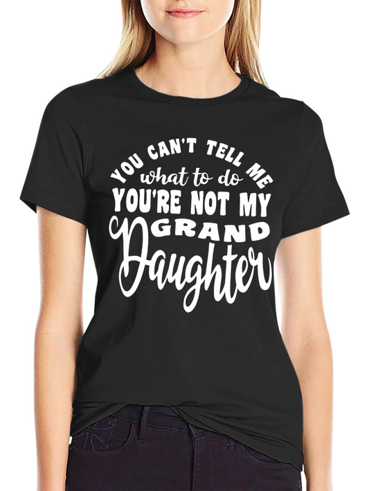 Funny Grandfather T-Shirt - You Cant Tell Me...