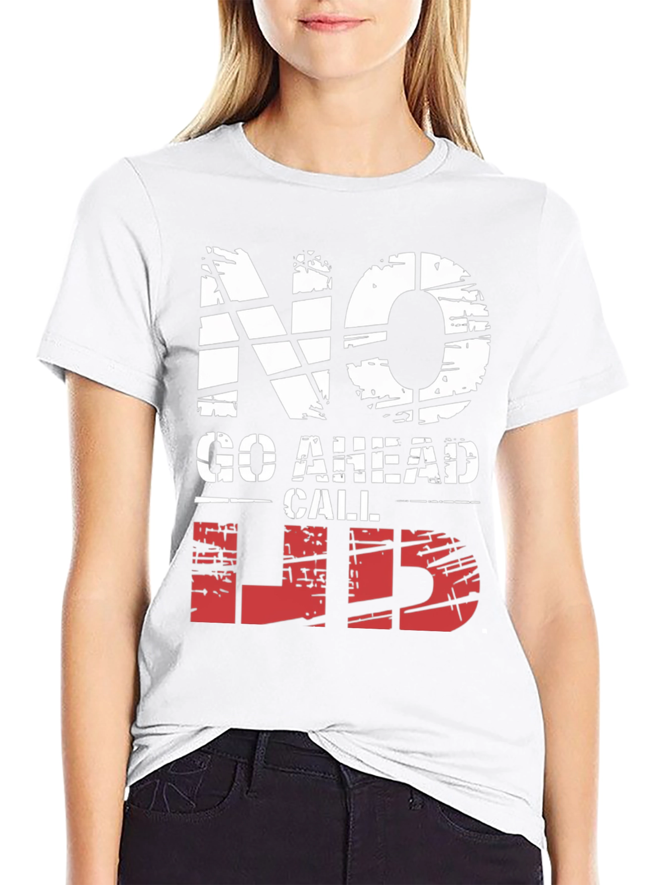 No Go Ahead Call Lib T-Shirt