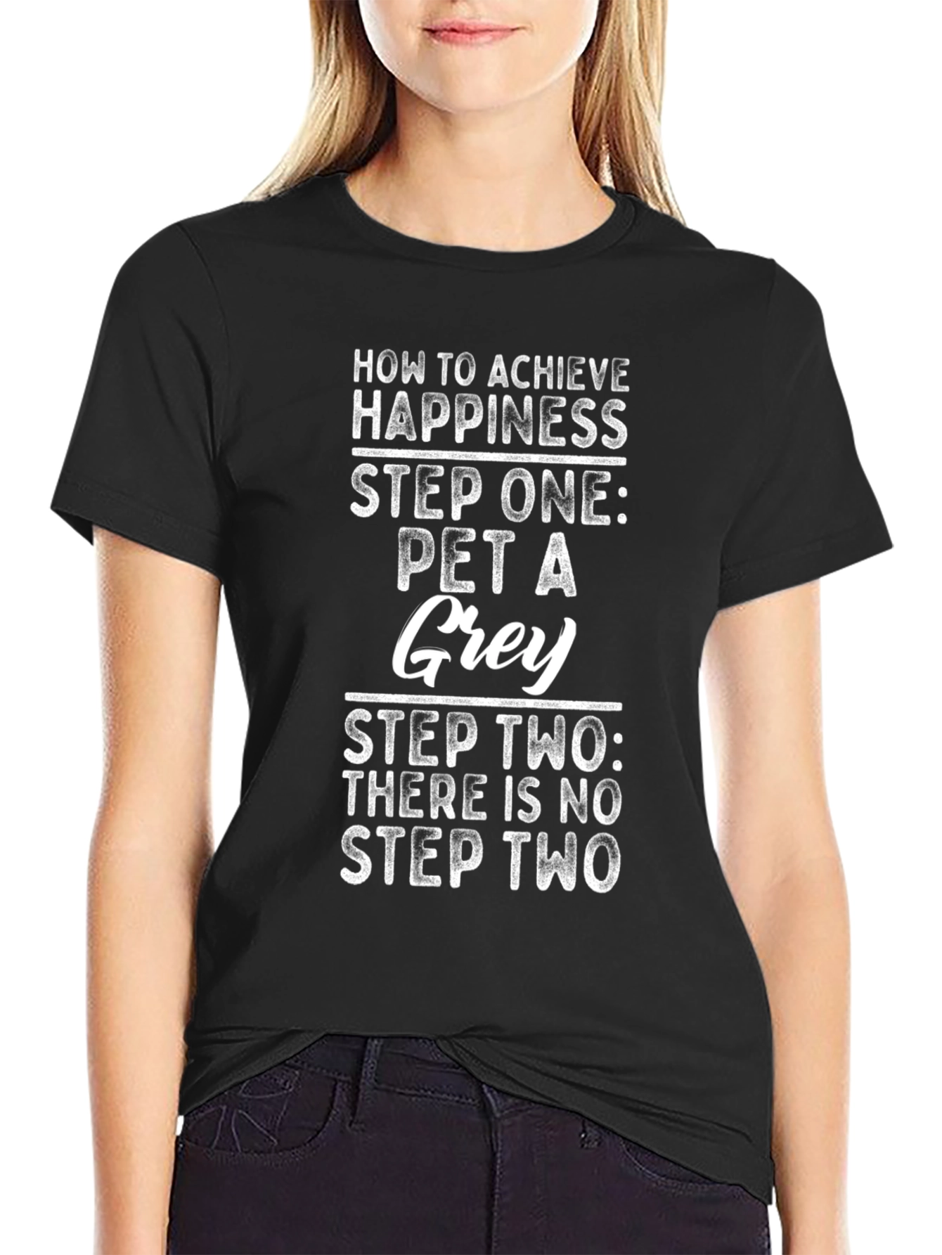 How to Achieve Happiness Pet a Grey T-Shirt