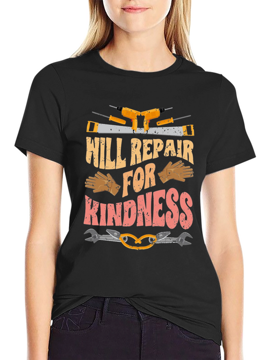 Will Repair for Kindness T-Shirt