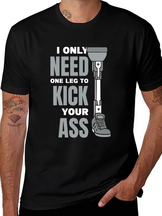 One Leg to Kick Ass T-Shirt
