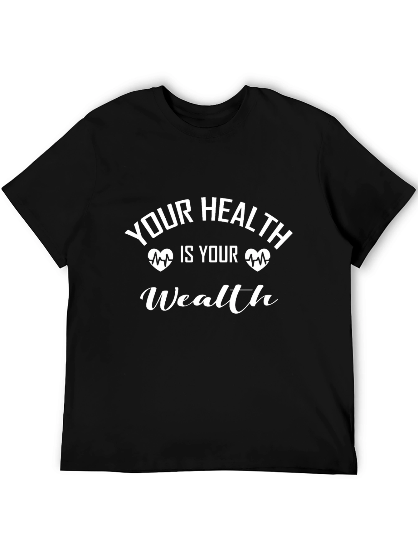 Your Health is Your Wealth Graphic Tee