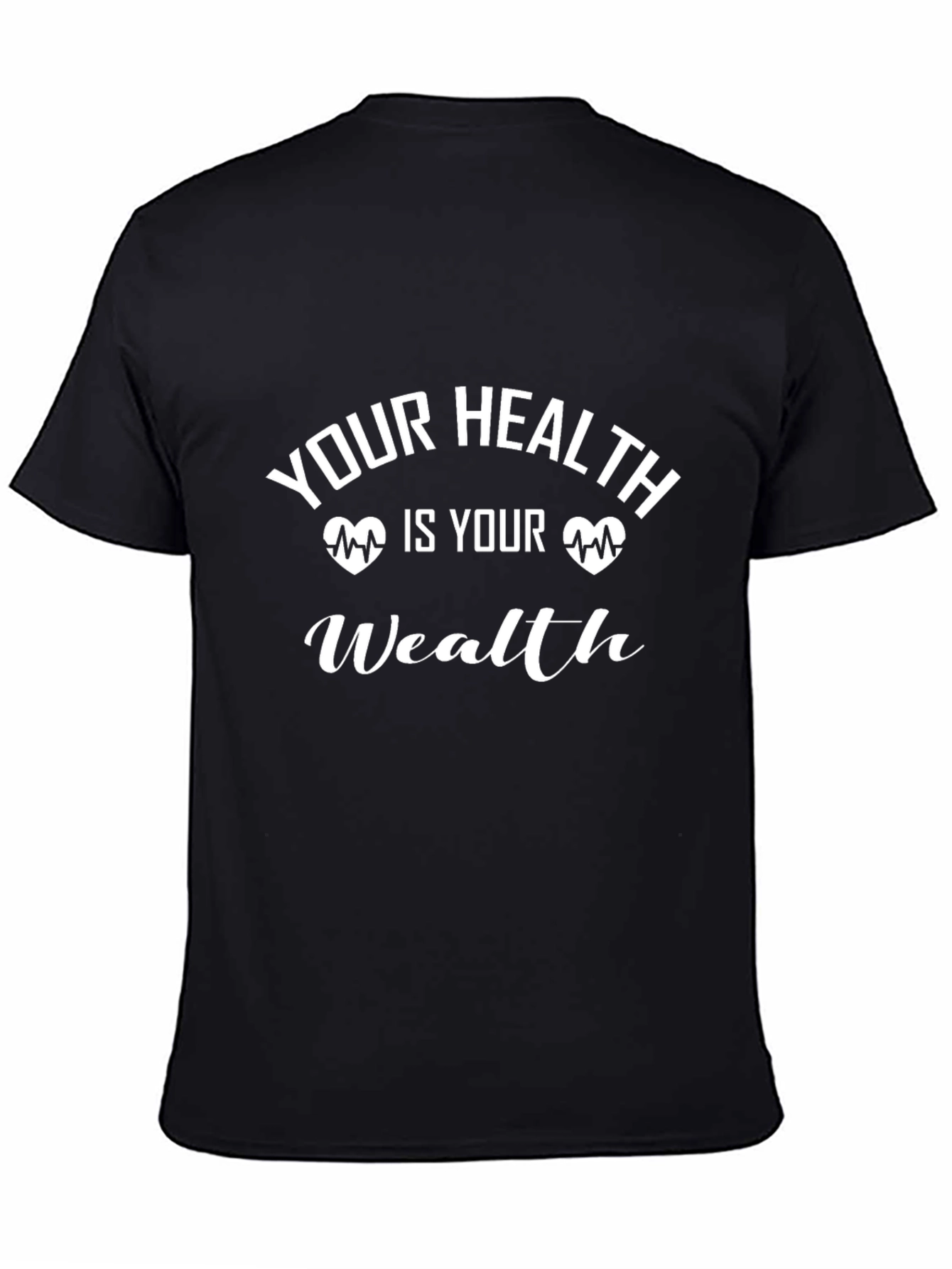Your Health is Your Wealth Graphic Tee