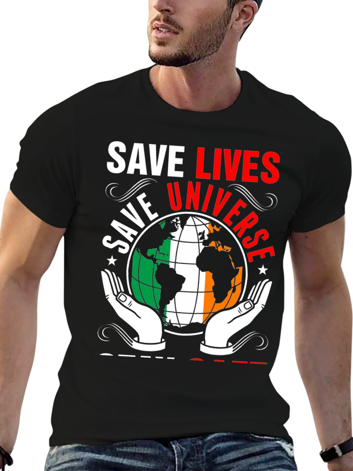 Save Lives Save Universe Earth Ireland Flag T-Shirt