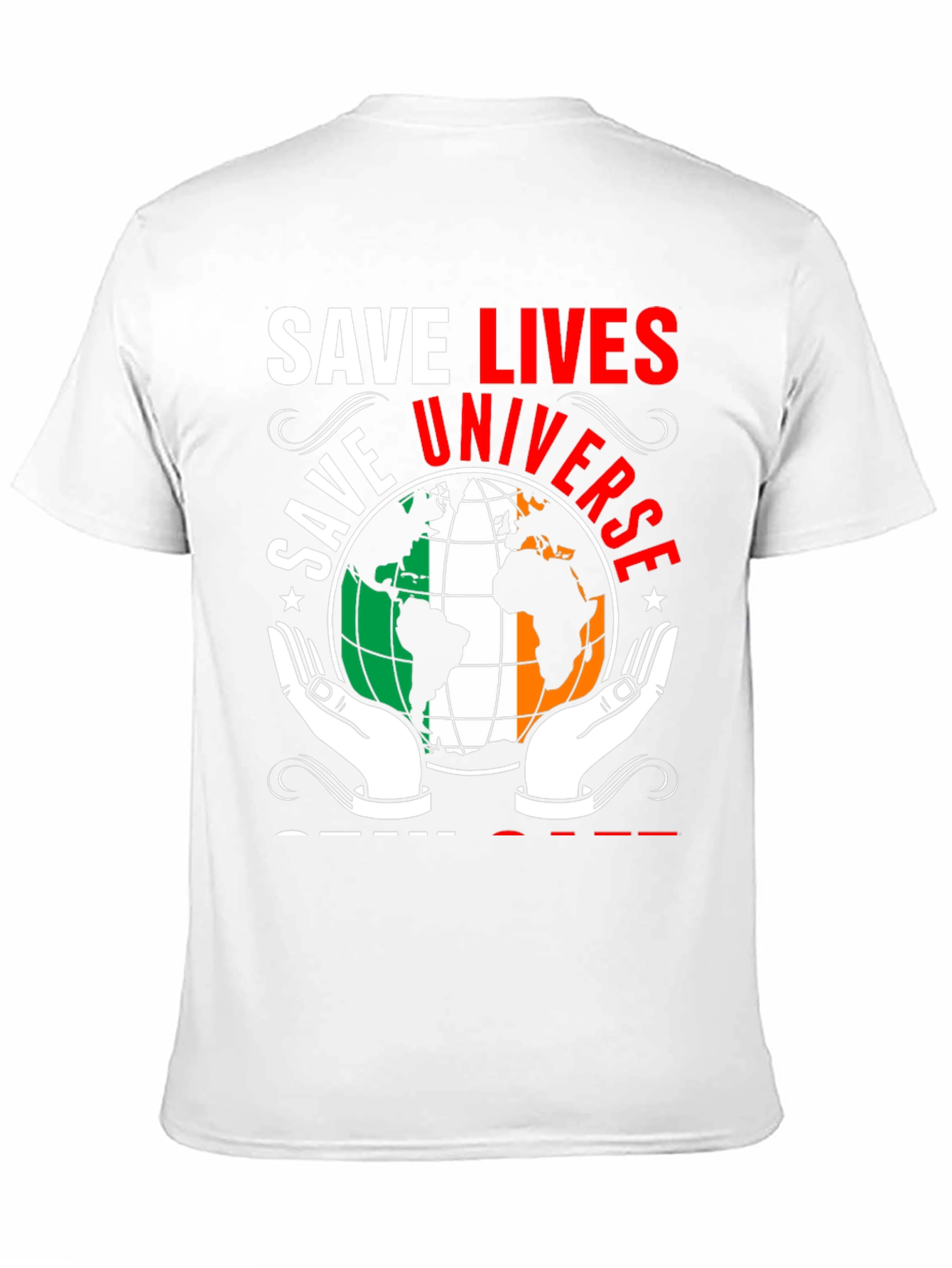 Save Lives Save Universe Earth Ireland Flag T-Shirt