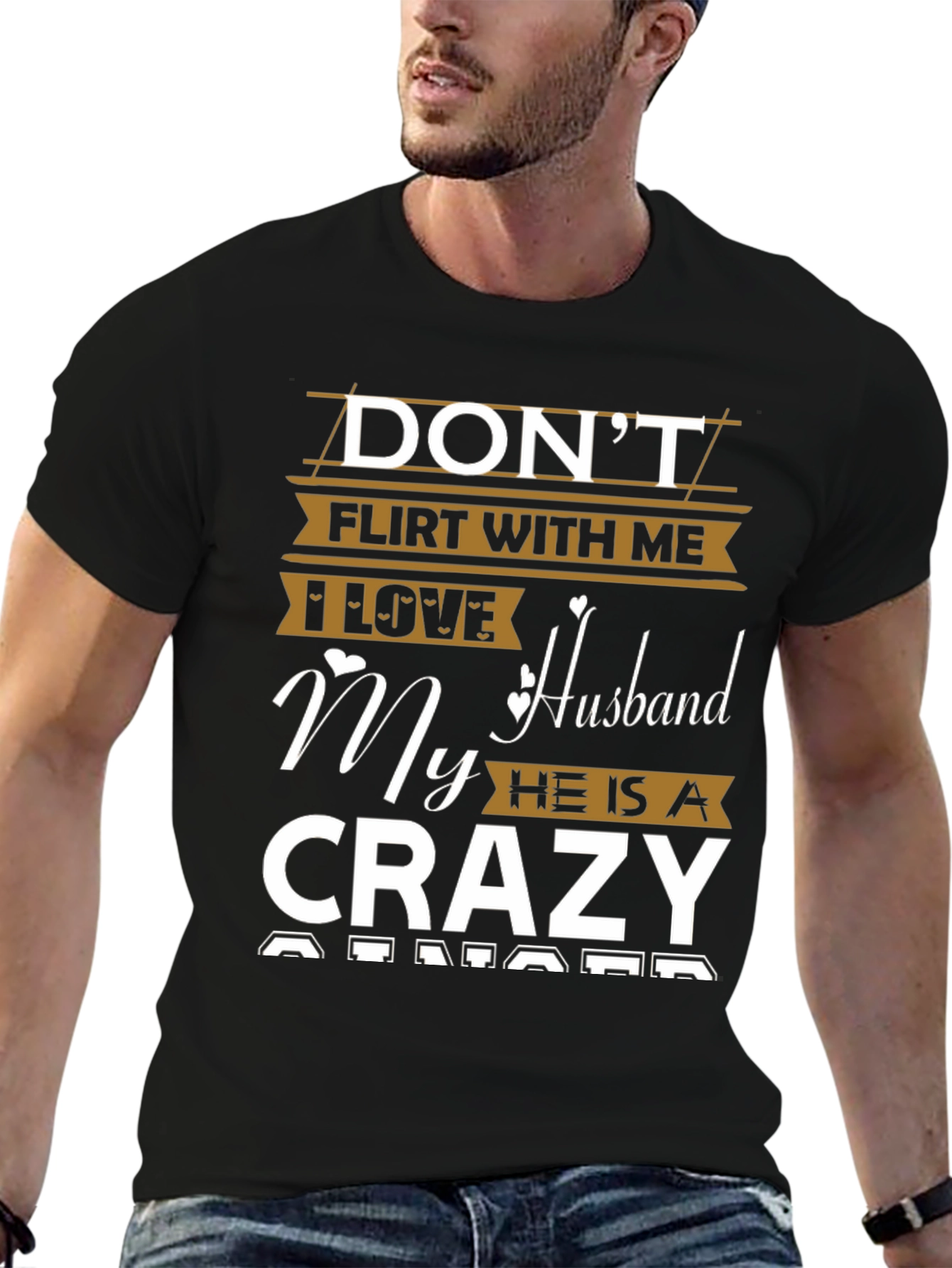 Dont Flirt With Me T-Shirt Crazy Husband Tee