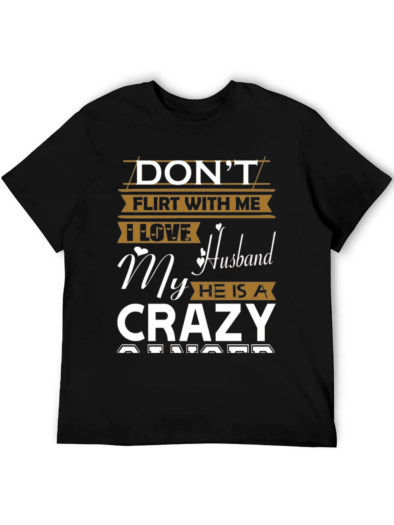 Dont Flirt With Me T-Shirt Crazy Husband Tee