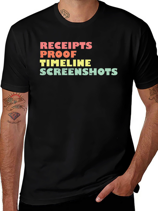 Receipts Proof Timeline Screenshots T-Shirt
