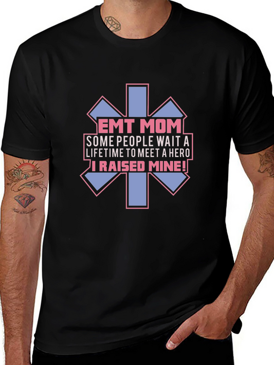 EMT Mom Hero T-Shirt - Emergency Medical Technician