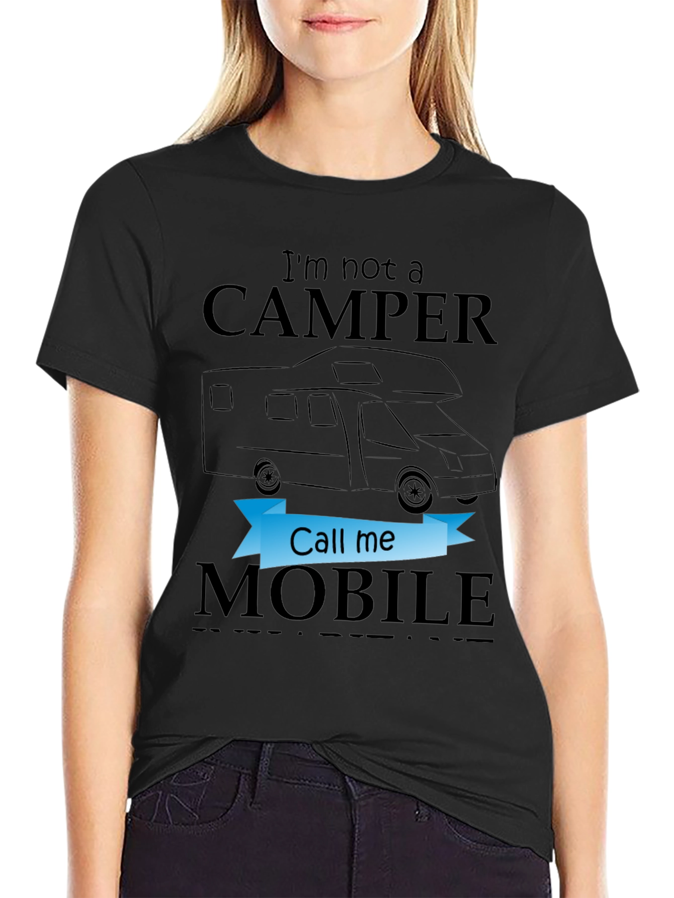 Im Not a Camper Call Me Mobile T-Shirt