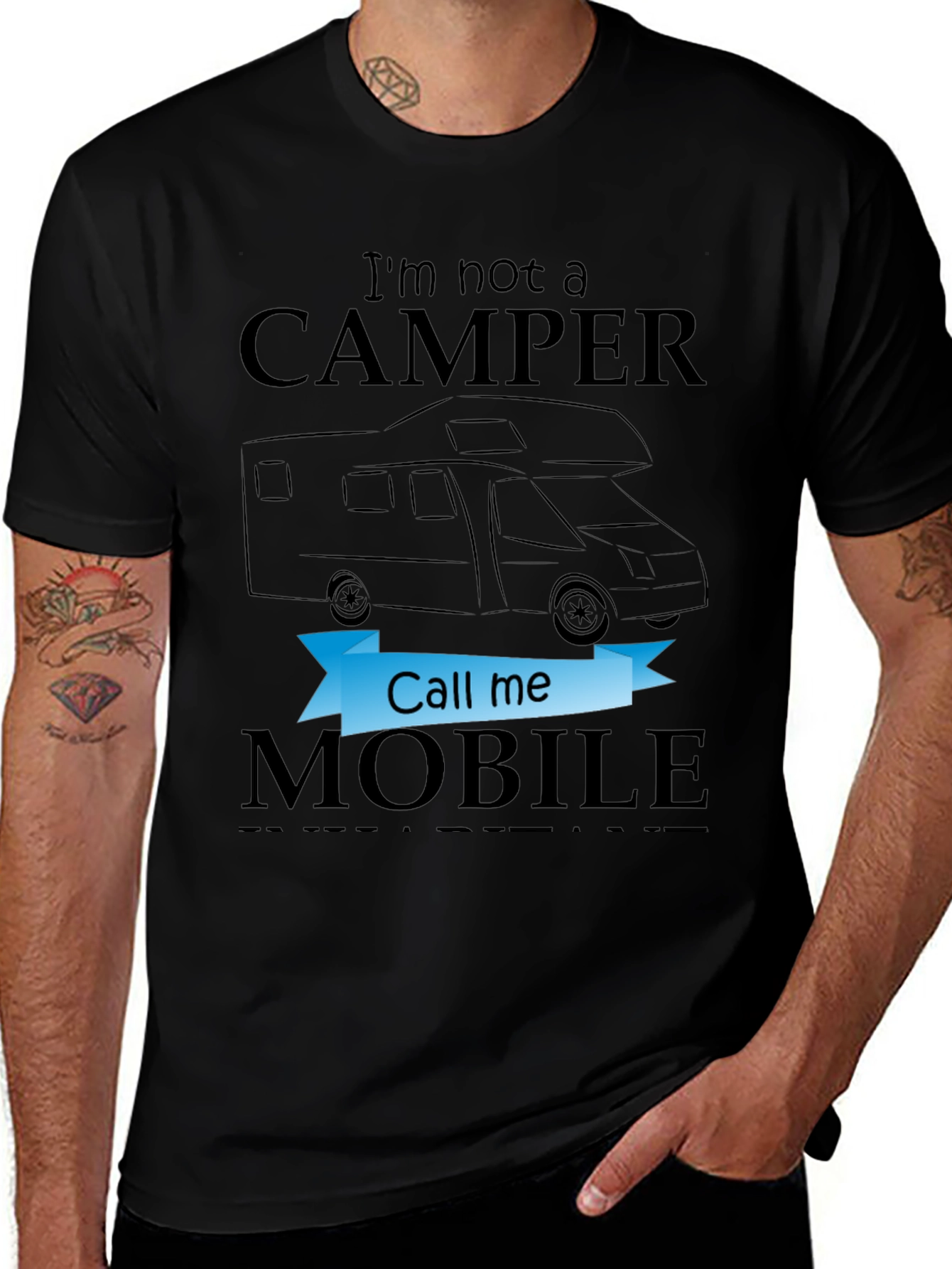 Im Not a Camper Call Me Mobile T-Shirt