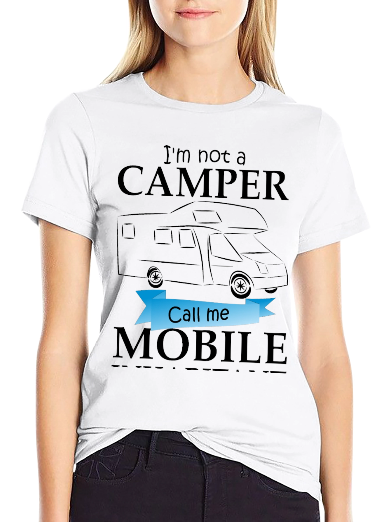 Im Not a Camper Call Me Mobile T-Shirt