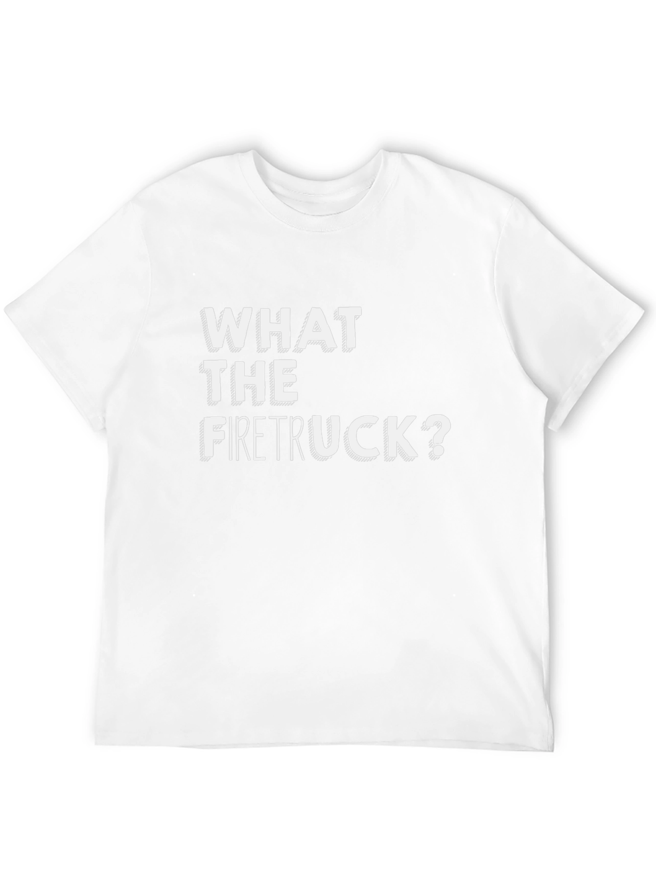 What the Firetruck? Black T-Shirt