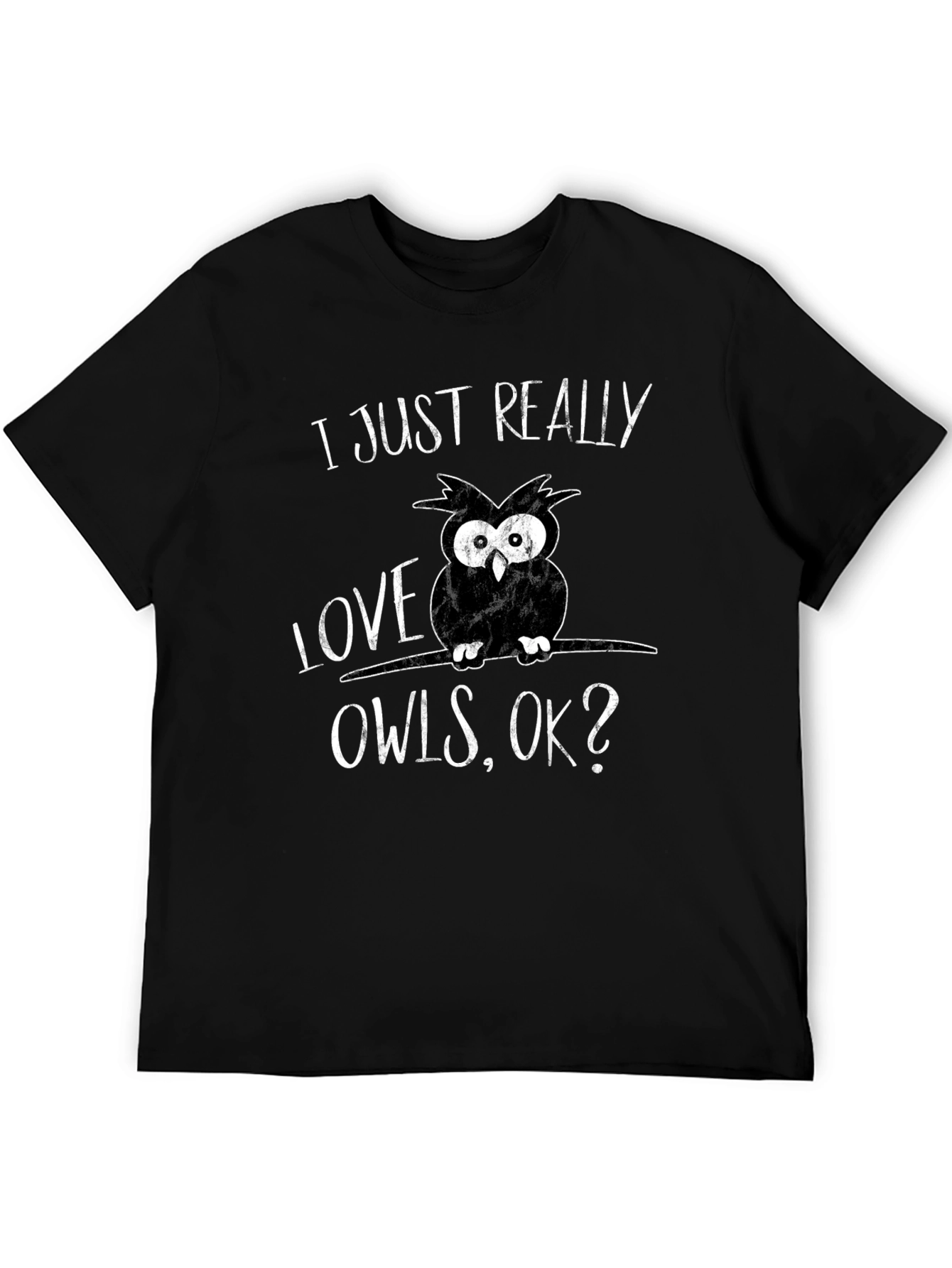 I Just Really Love Owls T-Shirt