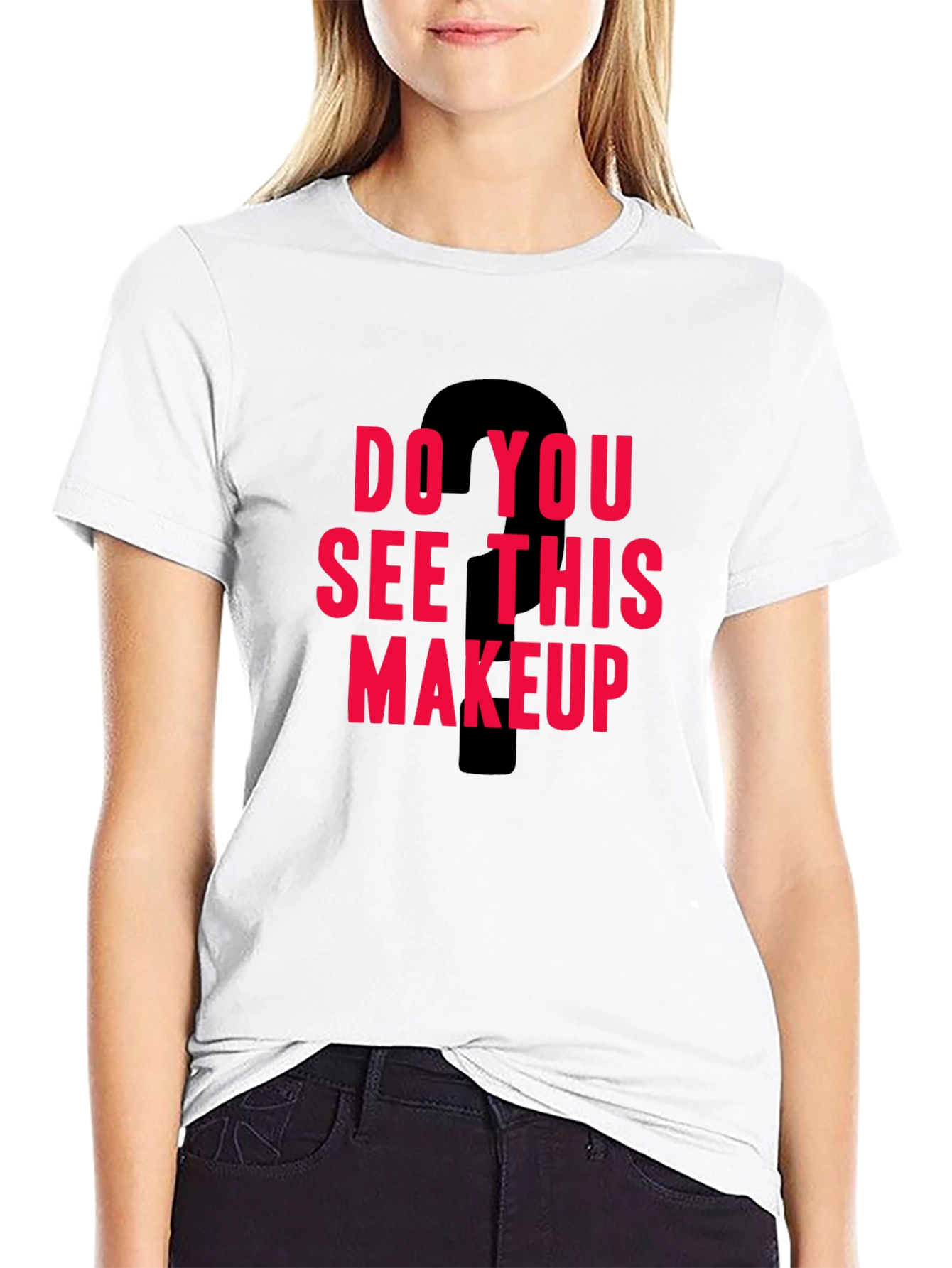 Do You See This Makeup Graphic Tee