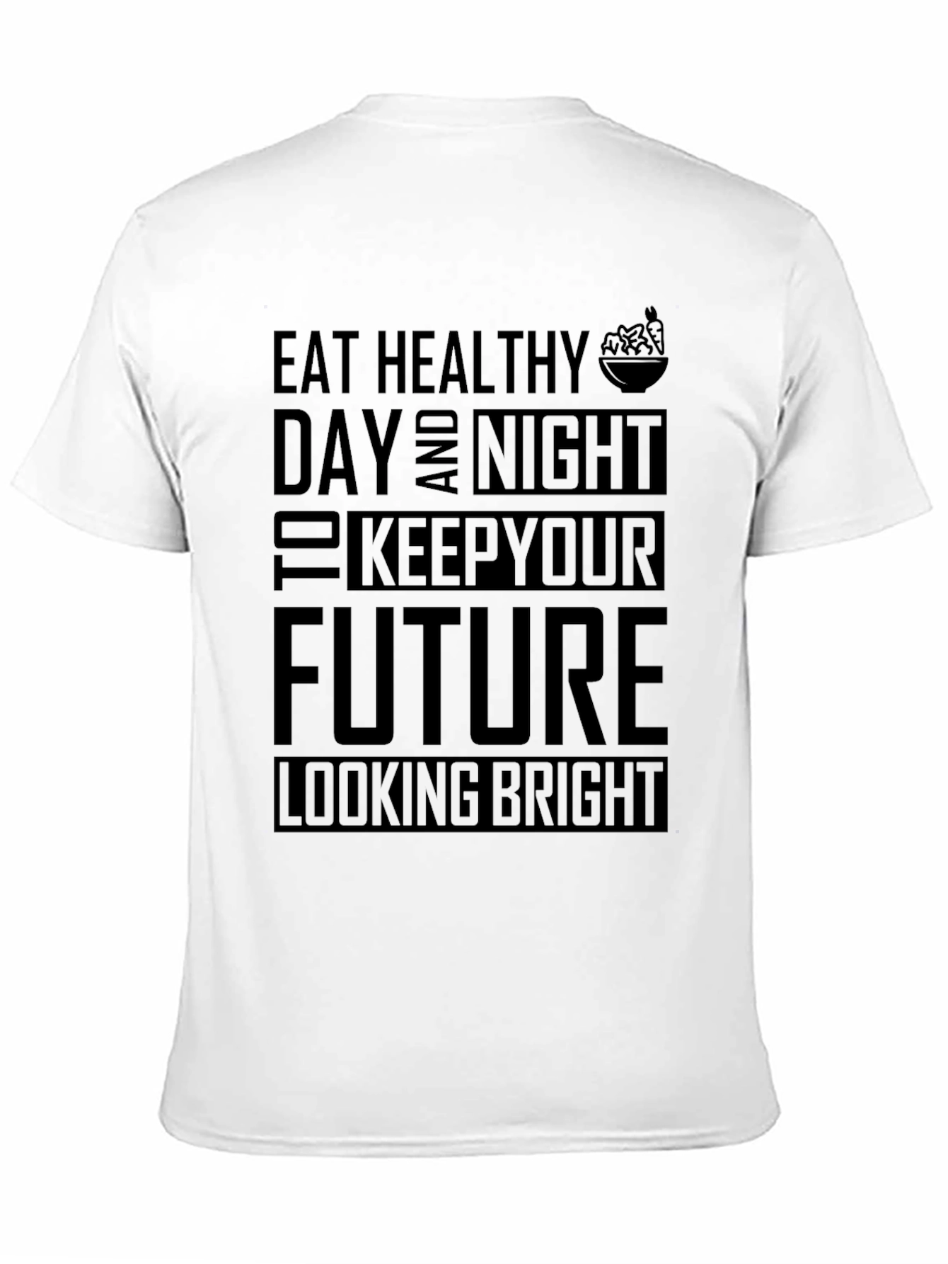 Eat Healthy Day and Night T-Shirt