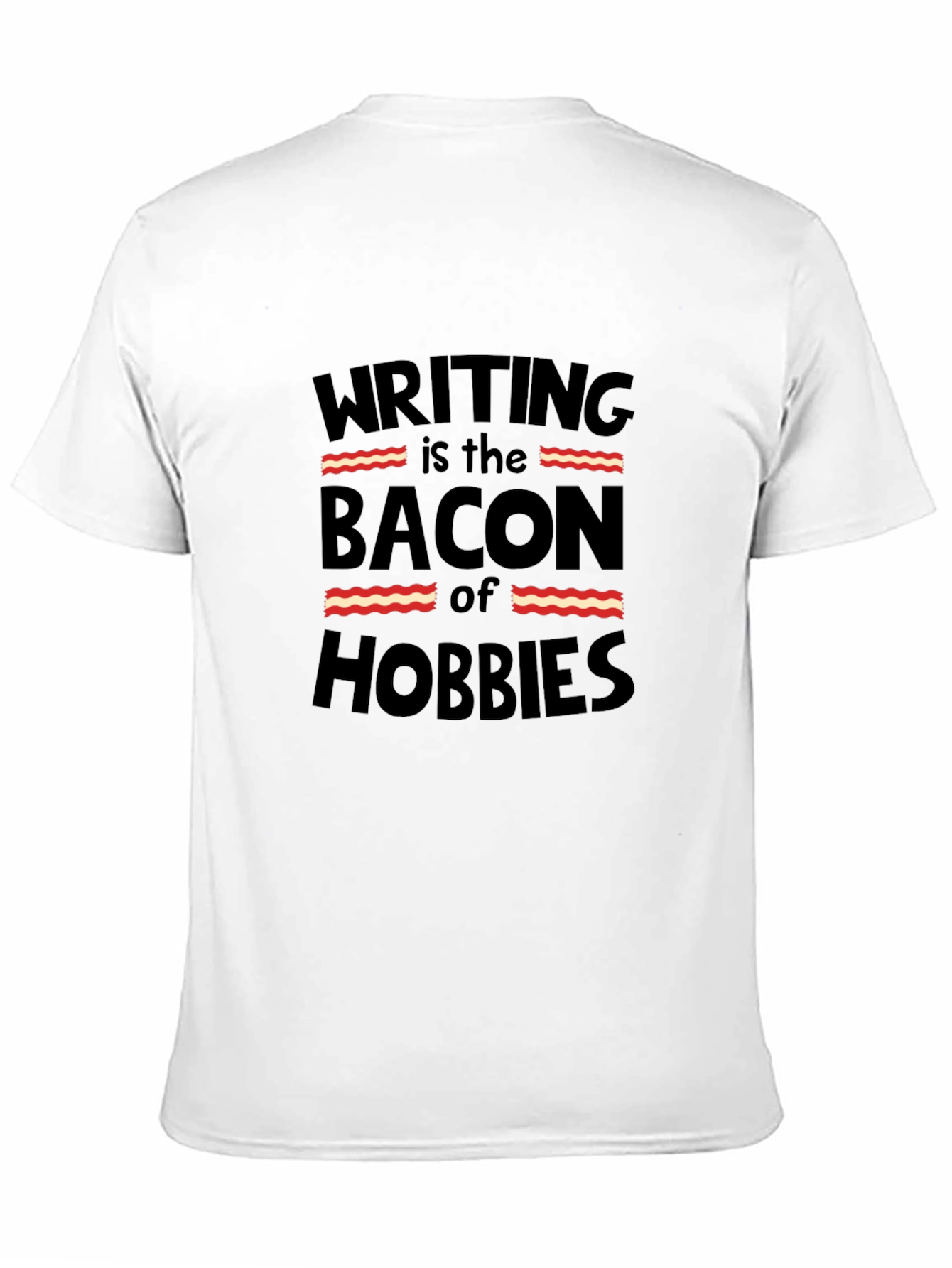 Writing is the Bacon of Hobbies Black Graphic Tee