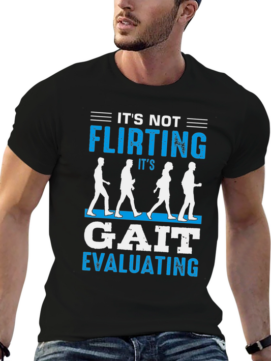 Funny Gait Evaluating T-Shirt