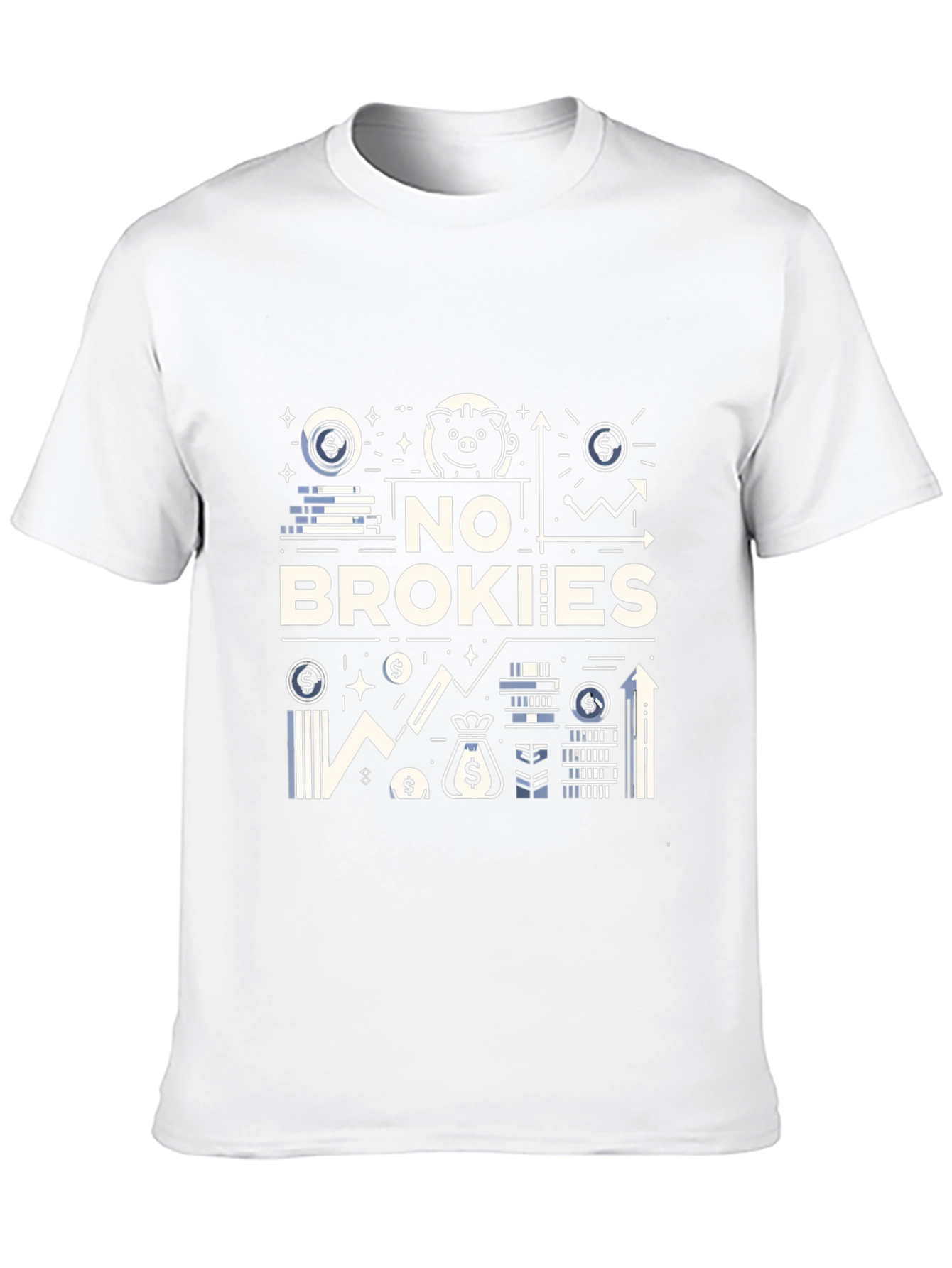 No Brokies T-Shirt - Money & Finance Design