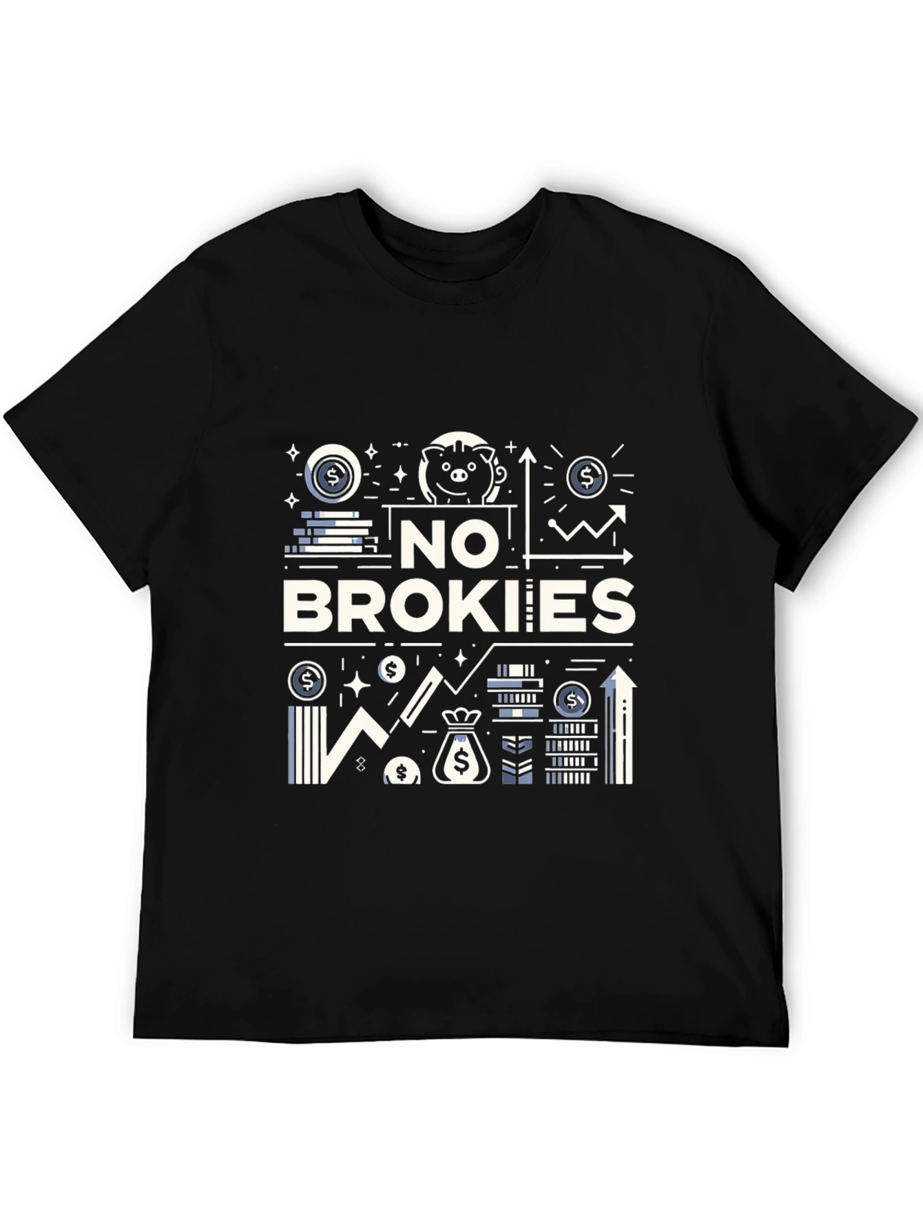 No Brokies T-Shirt - Money & Finance Design