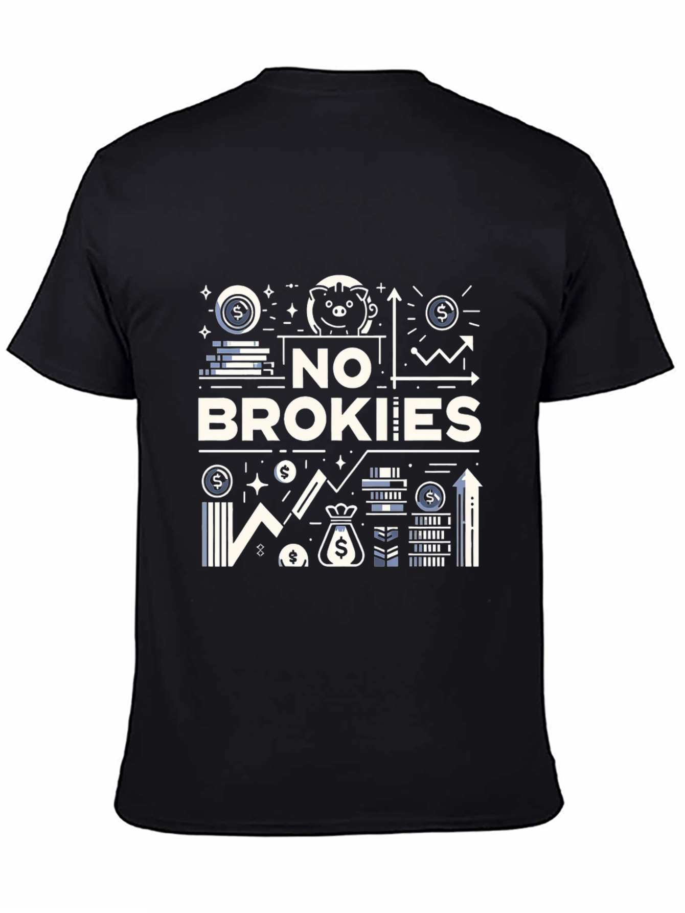 No Brokies T-Shirt - Money & Finance Design