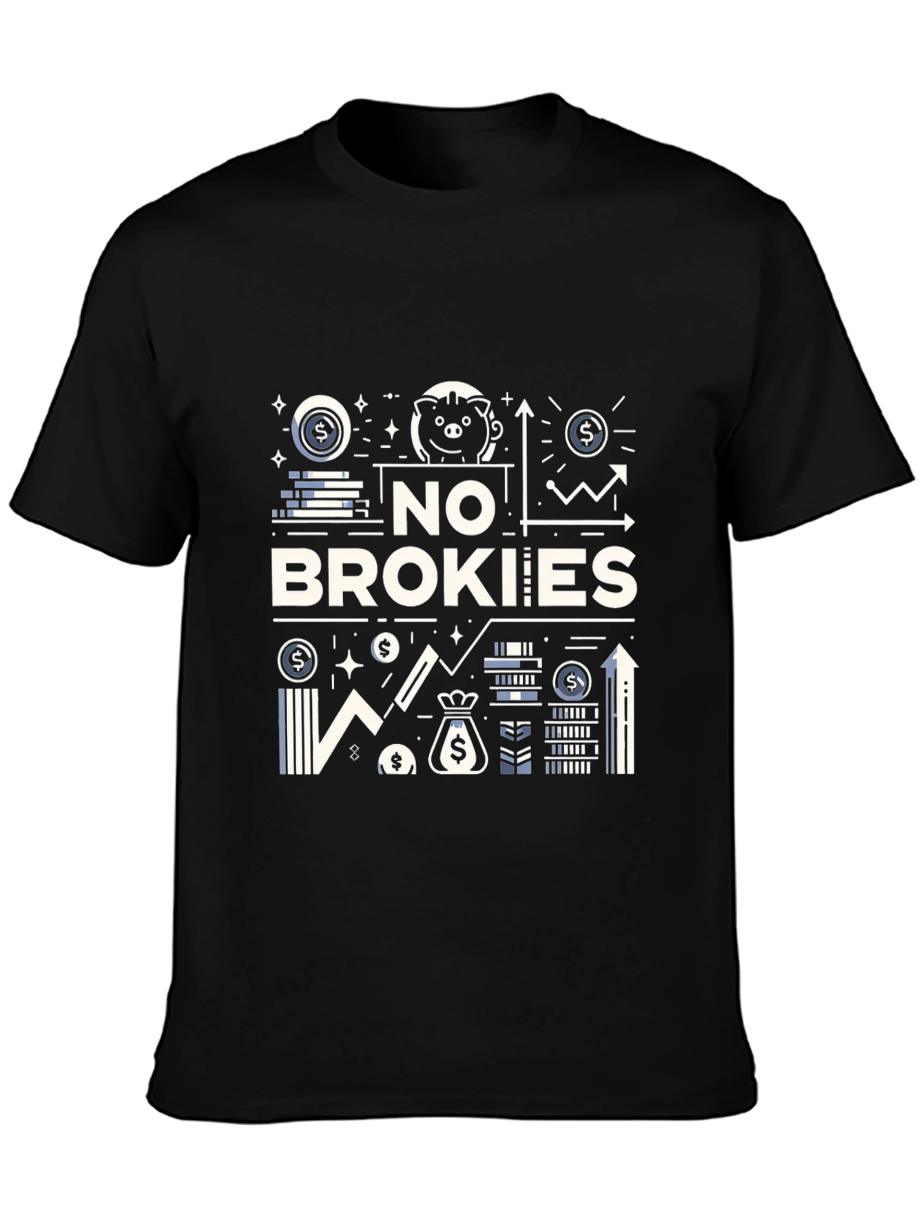 No Brokies T-Shirt - Money & Finance Design