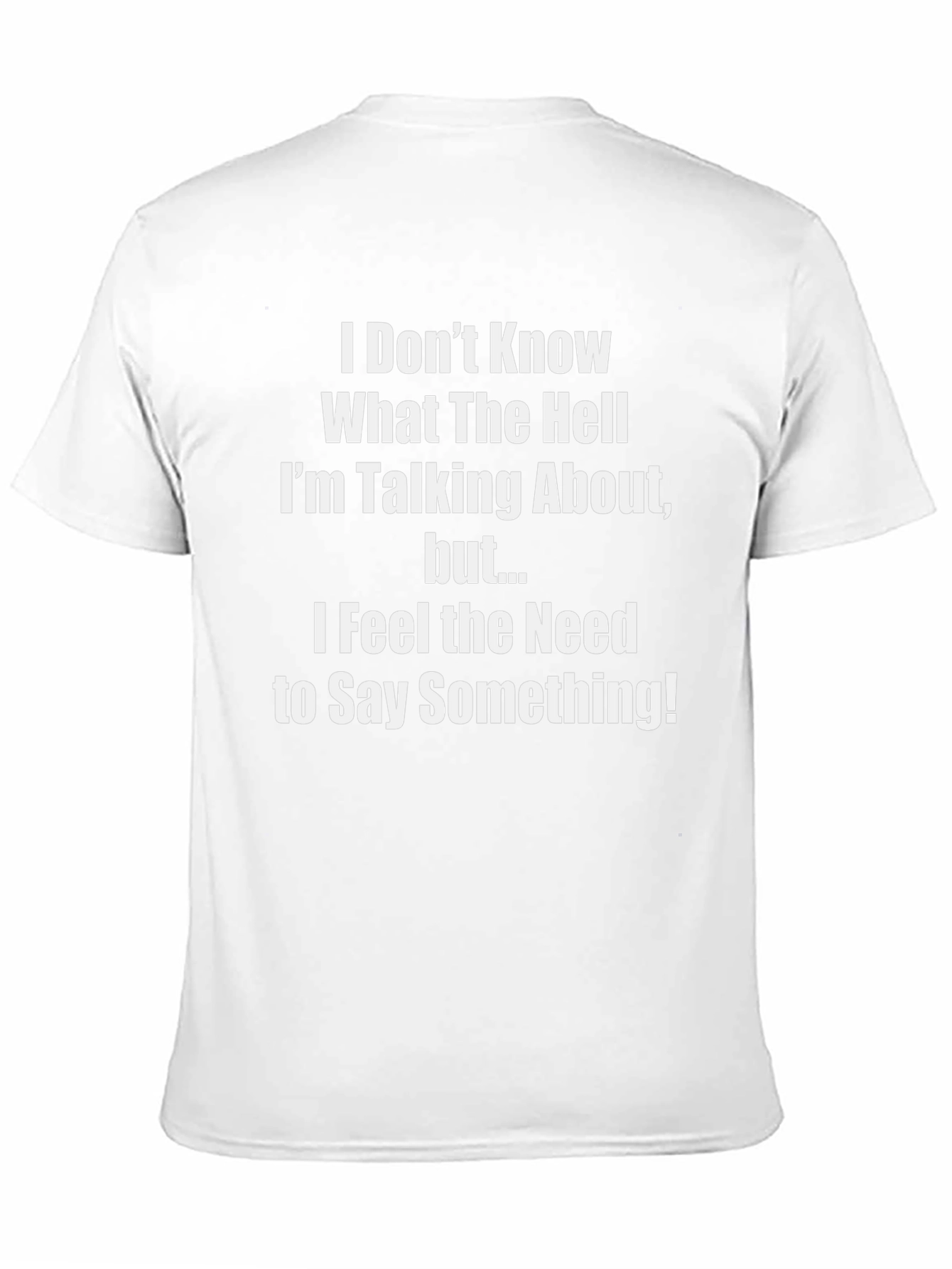 Funny Sarcastic Graphic T-Shirt