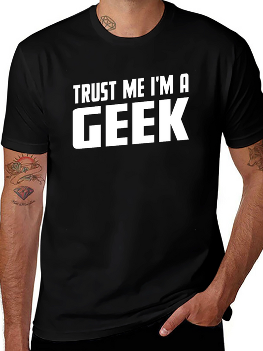 Trust Me Im A Geek Graphic T-Shirt
